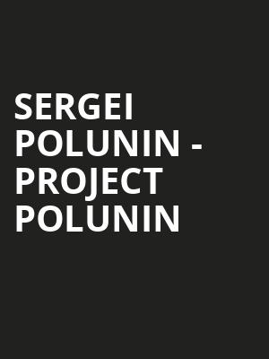 Sergei Polunin - Project Polunin at London Coliseum